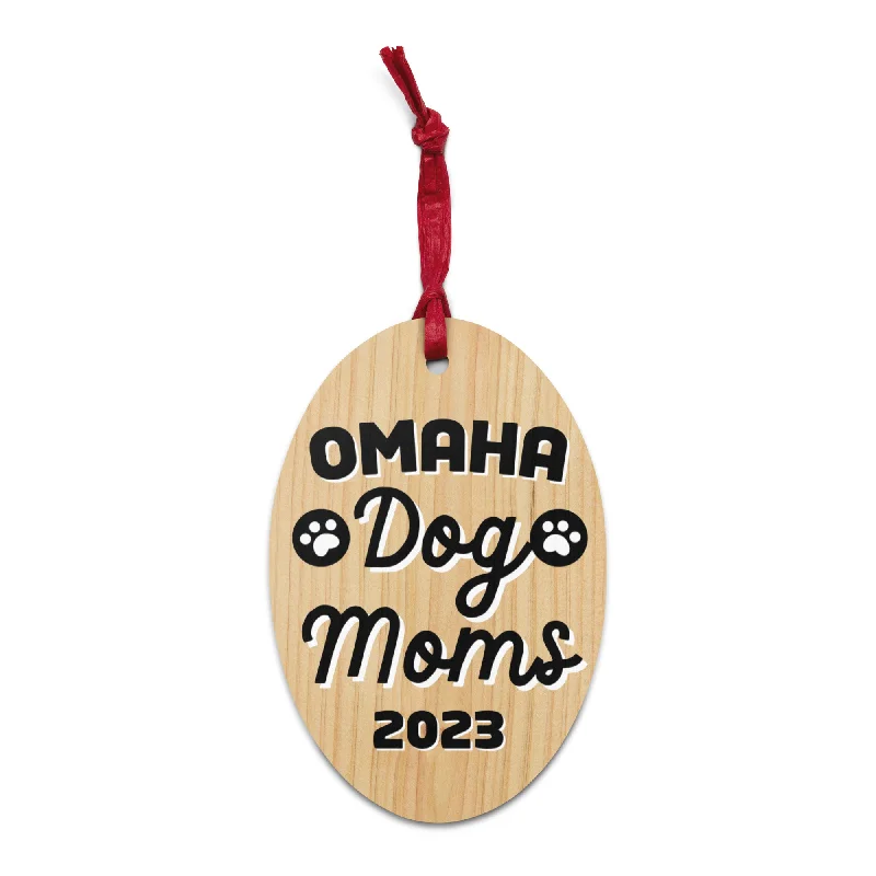 2023 Omaha Dog Moms wooden ornament